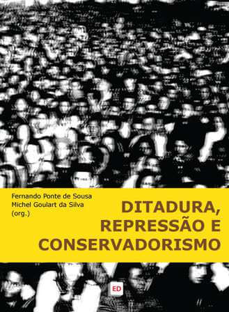 Ditadura, Repressão e Conservadorismo | Fernando Ponte e Michel Silva